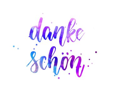 Danke schon - Almanca teşekkürler. El yazısıyla modern kaligrafi suluboya harfleri.