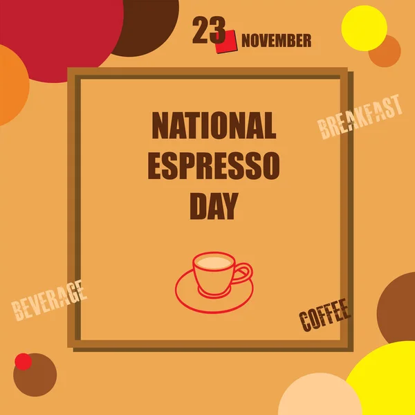 Kalendarz Obchodzony Jest Listopadzie Narodowy Dzień Espresso — Wektor stockowy