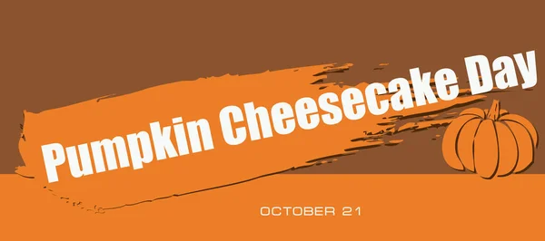 Karta Akci Říjen Den National Pumpkin Cheesecake Day — Stockový vektor