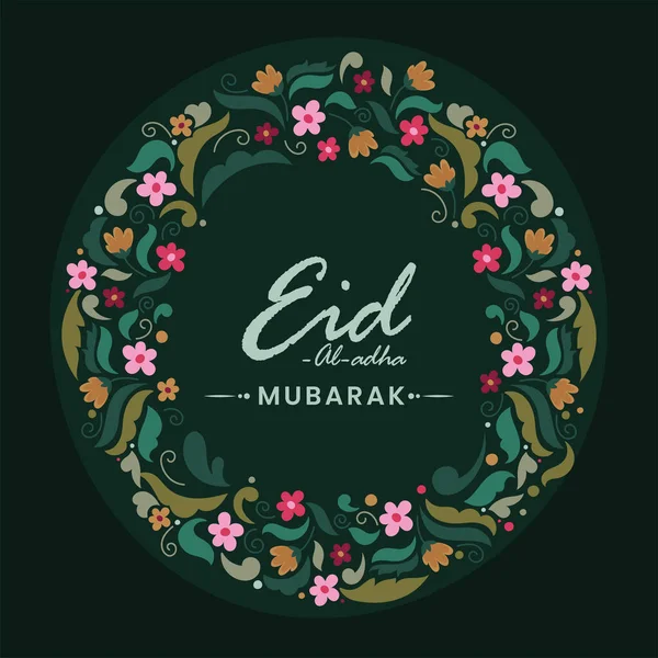 Eid Adha Mubarak Lettertype Floral Circular Frame Green Achtergrond — Stockvector