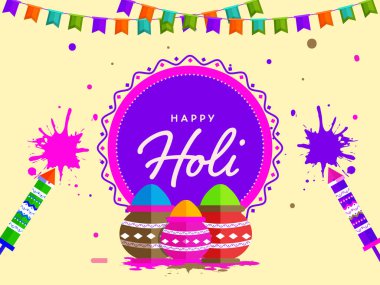 Bunting Flags, Splashing Water Guns (Pichkari) ve Mud Pots full of Powder (Gulal).