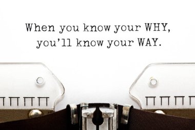 Purpose quote When You Know Your Why, You Will Know Your Way typed on retro typewriter. clipart