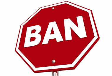 Ban Stop Sign Illegal Restriction Outlawed Prohibit Activity 3d Illustration clipart