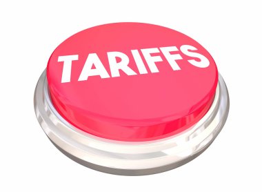 Tariffs Button Press International Trade Barriers Taxes Fees Fines 3d Illustration clipart