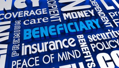 Beneficiary Insurance Policy Benefits Will Heir Inherit Money Words 3d Illustration clipart