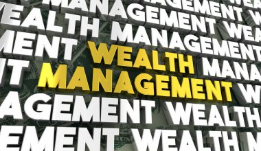 Zenginlik Yönetimi Sözcükleri Daha Fazla Para Finansal Danışman Yöneticisi 3d İllüstrasyon