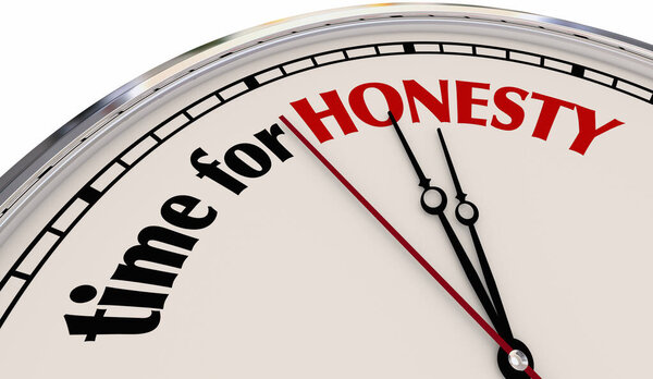 Time for Honesty Clock Now Truth Sincerity Transparency 3d Illustration