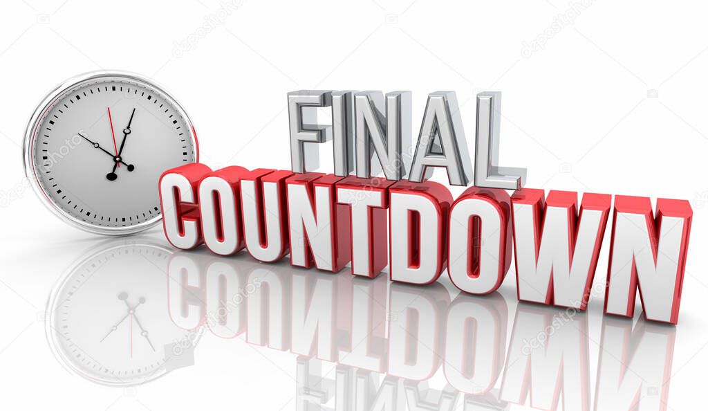 Final Countdown Clock Deadline Words Last Chance Dont Wait Act Now 3d Illustration