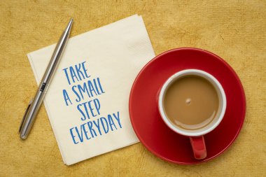 take a small step everyday - inspirational advice or reminder, progress and personal development concept