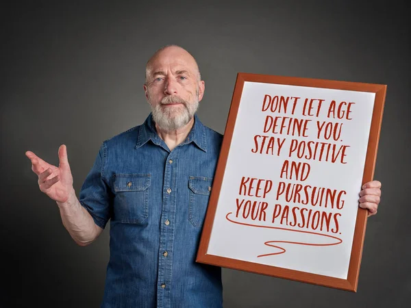 Let Age Define You Stay Positive Keep Persuing Your Passions — Stock Photo, Image