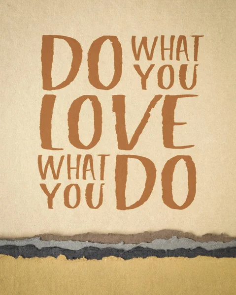 Faça Que Você Ama Ame Que Você Faz Palavra Motivacional — Fotografia de Stock