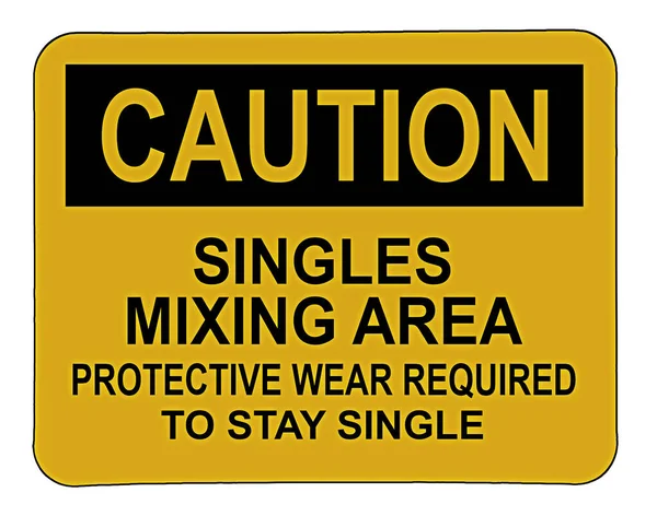 Caution Singles Mixing Area Protective Wear Required Stay Single — Stock Photo, Image