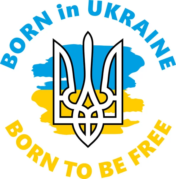 Ukrajnában Született Szabadnak Születtem Vektor Grafikák