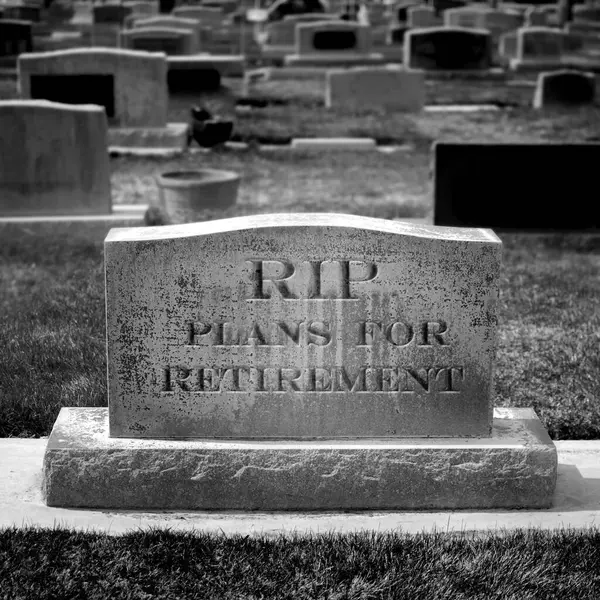 Gravestone with RIP retirement plan symbolizing the death of savings and retirement plans