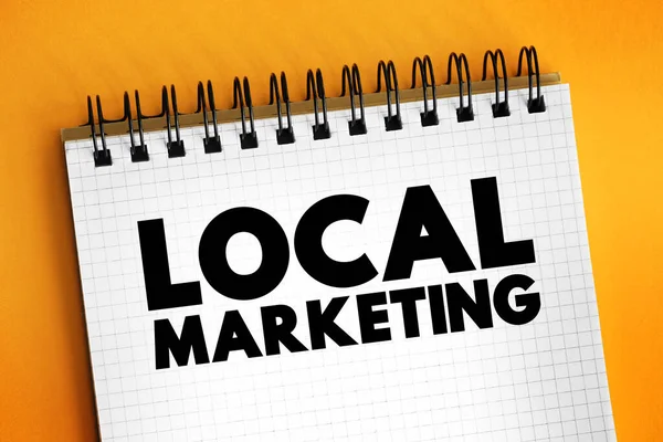 stock image Local Marketing is a marketing strategy that targets consumers and customers within a certain radius of the physical location of a business, text concept background