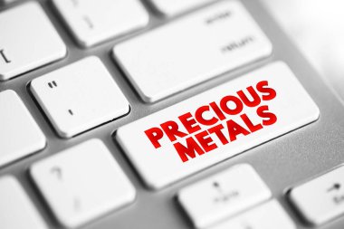 Precious Metals - nadir, doğal olarak oluşan yüksek ekonomik değere sahip metalik kimyasal elementler, klavyede metin kavramı düğmesi