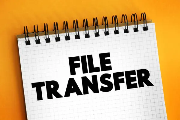 File Transfer - exchange of data files between computer systems, text concept on notepad