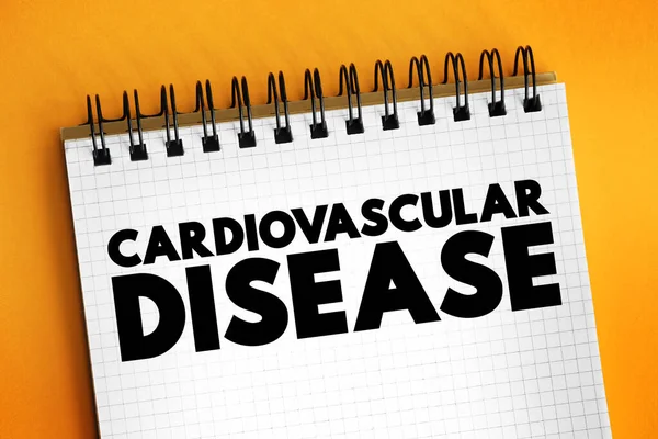 Cardiovascular Disease - group of disorders of the heart and blood vessels, text concept on notepad