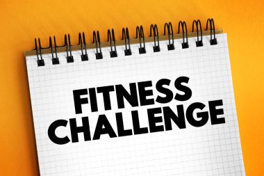 Fitness Challenge - fikir kendinizi bir meydan okuma içine daldırmak ve olumlu bir çevre, not defteri üzerinde metin konsepti