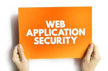 Web Uygulama Güvenliği - web sunucularının, web uygulamalarının ve web hizmetlerinin korunması için çeşitli teknolojiler, kart üzerinde metin kavramı