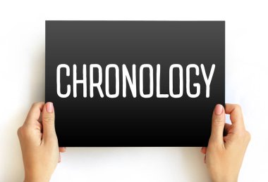 Kronoloji - olayların zamanında gerçekleşme sırasına göre düzenlenmesi bilimi, kart üzerindeki metin kavramı