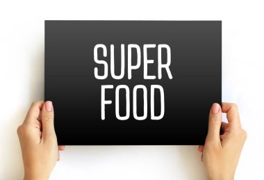 Superfood, fevkalade bir besin yoğunluğu ve kart üzerindeki metin konseptinden kaynaklanan sağlık yardımları sunduğu iddia edilen gıdaların pazarlama terimidir.