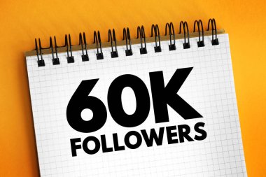 60 bin takipçi - sosyal medya platformu veya diğer çevrimiçi platformlarda 60.000 takipçiye ulaşmak, not defterinde metin kavramı