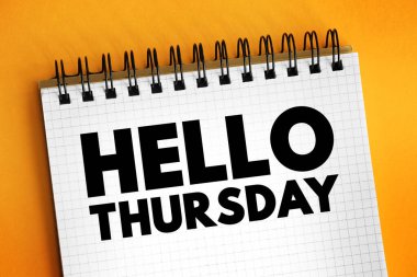 Merhaba Thursday. Haftanın her günü 