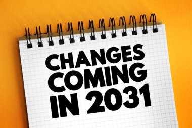 2031 'de gelen değişiklikler - bu yıl önemli değişimler, gelişmeler veya değişiklikler olacağını düşündürüyor, not defterindeki metin kavramı