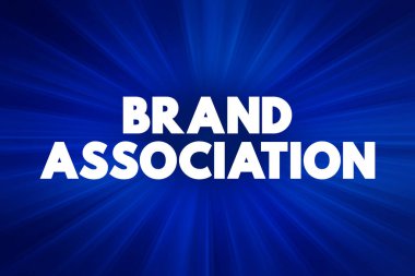 Brand Association - marka hakkında konuşulduğunda tüketicilerin aklına gelen markanın özellikleri, metin kavramı arka planı