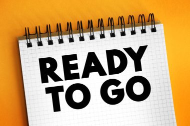 Gitmek için hazır - hazır ve acil eylem ya da çıkış için hazır durumda, not defterinde metin kavramı