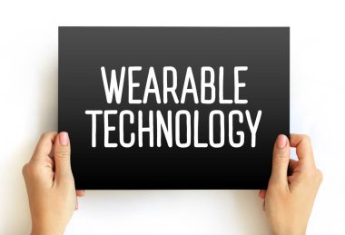 Giyilebilir Teknoloji, yıpranmış haldeyken kullanılmak üzere tasarlanmış herhangi bir teknolojidir.
