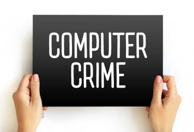 Bilgisayar Suçları - bilgisayarın yasa dışı amaçlar için kullanılması, karttaki metin kavramı