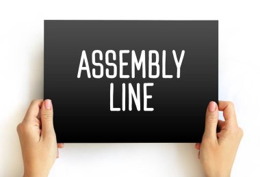 Assembly Line, iyi bir üretimin basamaklara, metin konseptinin de karta döküldüğü bir üretim sürecidir.
