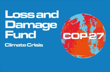 İklim krizinin etkilerinden zarar gören daha yoksul ülkelere ödeme yapılması için COP27 'deki kayıp ve hasar fonu onaylandı 