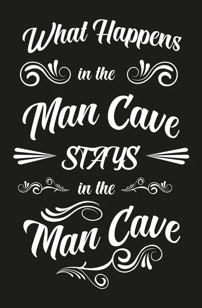 What Happens Man Cave Stays Man Cave — Stock Vector