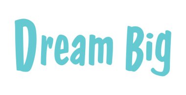 Hayal Et Büyük Motivasyon İlham Tipografisi Cesaret Tasarım Sanatı