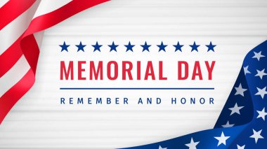 Memorial Day - Remember and Honor Poster. U.S. Memorial Day Selebration. American national holiday. Greeting card with text and USA flag with folds on white wooden background. 3d vector illustration