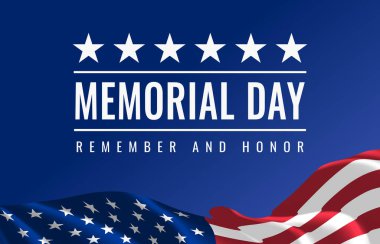 Memorial Day - Remember and Honor Poster. Usa memorial day celebration. American national holiday. Invitation template with white text and waving us flag on blue background. Vector illustration