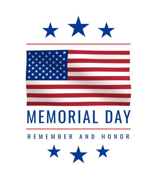 Memorial Day - Remember and Honor Poster. US Memorial Day Celebration. American National Holiday. Banner stylized as a pennant. Greeting template with text and waving us flag. Vector illustration
