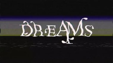 Görsel olarak büyüleyici bir kelime sanatı kompozisyonu. Rüyalar terimi arıza yapıyor.
