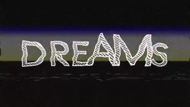 Görsel olarak büyüleyici bir kelime sanatı kompozisyonu. Rüyalar terimi arıza yapıyor.