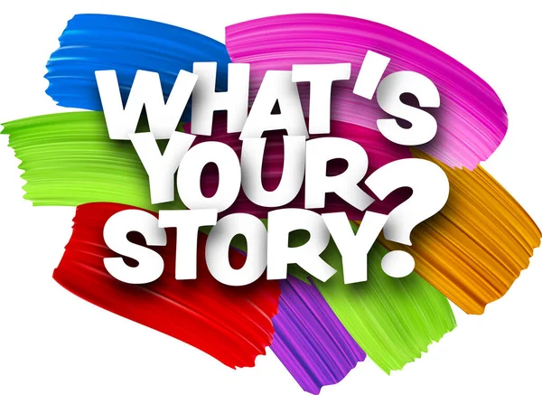 Vad Din Berättelse Papper Ordtecken Med Färgglada Spektrum Färg Pensel — Stock vektor