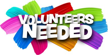 Volunteers needed paper word sign with colorful spectrum paint brush strokes over white. Vector illustration. clipart