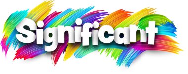 Renkli spektrum boya fırçası darbeleriyle beyaz üzerine anlamlı kağıt kelime işareti. Vektör illüstrasyonu.