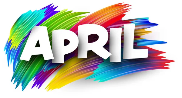 4月の紙の単語の印は白の上の多彩なスペクトル ペンキのブラシ ストロークを塗りました ベクトルイラスト — ストックベクタ