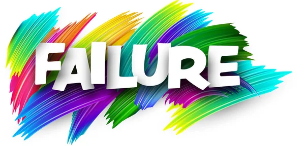 Failure Paper Word Sign Colorful Spectrum Paint Brush Strokes White — Stock Vector