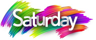 Saturday paper word sign with colorful spectrum paint brush strokes over white. Vector illustration. clipart