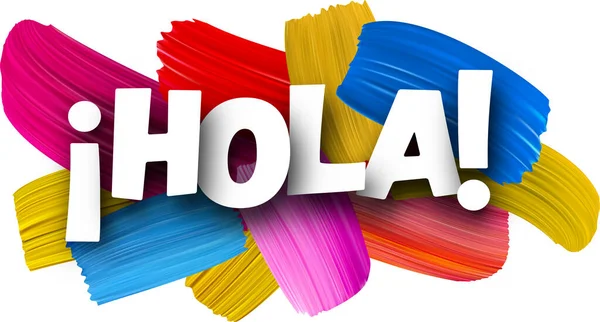 Hola Cartel Palabra Papel Español Con Pinceladas Pincel Espectro Colorido — Vector de stock