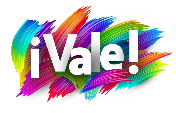 İspanyolca kelime, parlak çoklu renk fırça darbeleri üzerine kalın beyaz harflerle tamam ya da tamam anlamına gelir